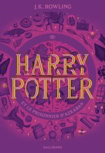 Harry Potter Tome 3 : Harry Potter et le prisonnier d'Azkaban