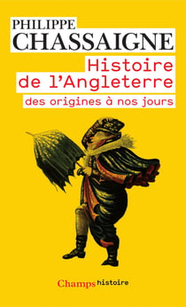 Histoire de l'angleterre - des origines à nos jours