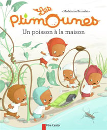 Les ptimounes - un poisson à la maison