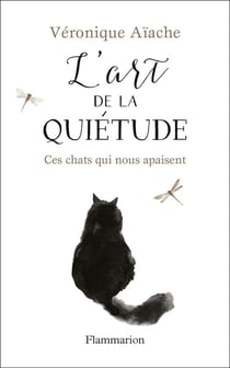 L'art de la quiétude - ces chats qui nous apaisent
