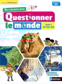 MES MISSIONS POUR QUESTIONNER LE MONDE : CP, CE1, CE2 - livre de l'élève - programme 2016