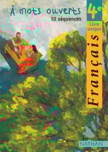 A MOTS OUVERTS : français - 4ème - manuel de l'élève (édition 2002)