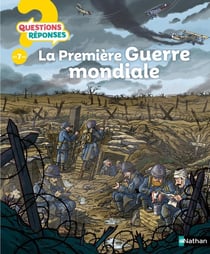 Questions réponses 7+ : la Première Guerre mondiale