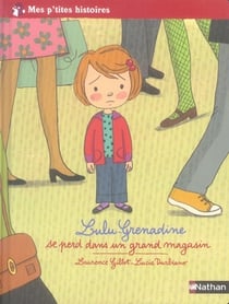 Lulu-Grenadine se perd dans un grand magasin