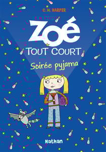 Zoé tout court t.10 - soirée pyjama