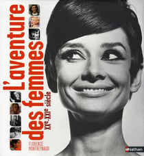 L'aventure des femmes, XX-XXIe siècle