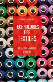 Technologies des textiles - de la fibre à l'article (4e édition)