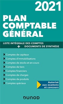 Plan comptable général - liste intégrale des comptes + documents de synthèse (édition 2021)