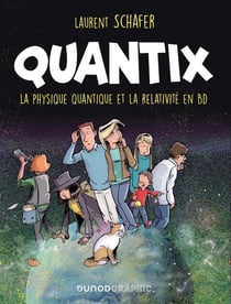 Quantix : comment la physique quantique et la relativité façonnent notre réalité