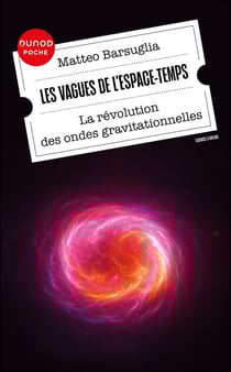 Les vagues de l'espace-temps : La révolution des ondes gravitationnelles (2e édition)