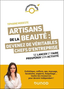 Artisans de la beauté : devenez de véritables chefs d'entreprise