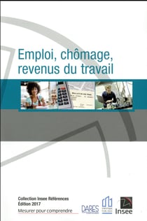 EMPLOI, CHÔMAGE, REVENUS DU TRAVAIL – Édition 2017