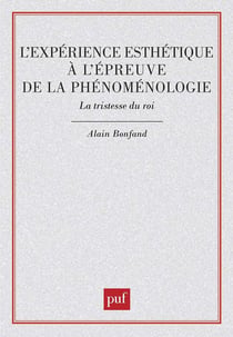 L'expérience esthétique à l'épreuve de la phénoménologie. La tristesse du roi