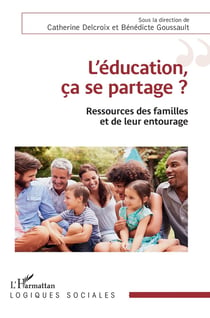 L'éducation, ça se partage ? ressources des familles et de leur entourage