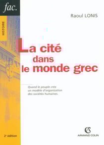La cité dans le monde grec (2e édition)