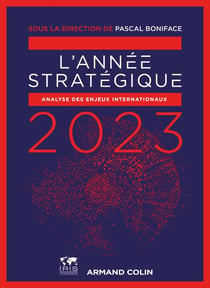 L'année stratégique : analyse des enjeux internationaux (édition 2023)