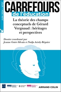 Carrefours de l'éducation n.57 : La théorie des champs conceptuels de Gérard Vergnaud : héritages et perspectives