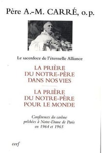 La prière du Notre-Père dans nos vies - La prière du Notre-Père pour le monde