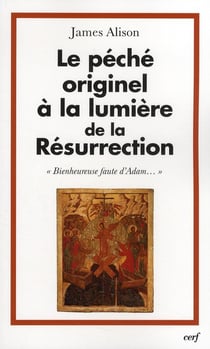 Le péché originel à la lumière de la résurrection - "bienheureuse faute d'Adam..."