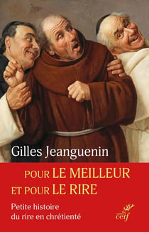 Pour le meilleur et pour le rire : Petite histoire du rire en chrétienté
