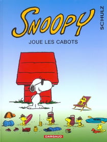 Snoopy t.32 - joue les cabots