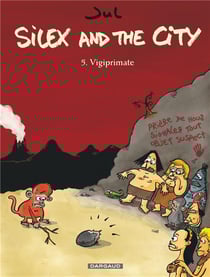 Silex and the city Tome 5 : vigiprimate