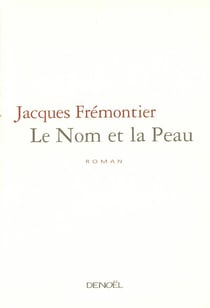 Le Nom et la Peau