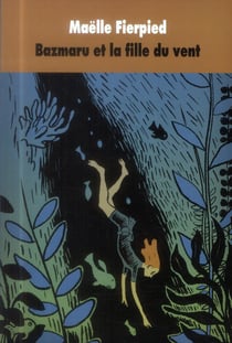Baz-Maru et la fille du vent