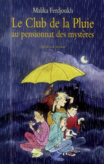 Le club de la pluie au pensionnat des mysteres nouvelle edition