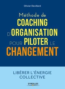 Méthode de coaching d'organisation - pour piloter le changement