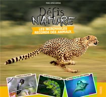 Défis nature : les incroyables records des animaux