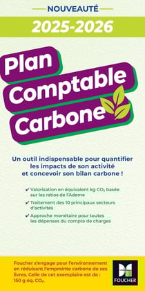 Plan comptable carbone : Un outil indispensable pour quantifier les impacts de son activité et concevoir son bilan carbone ! (édition 2025/2026)