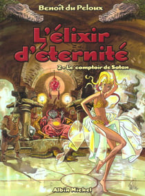 L'elixir d'éternité Tome 2 : Le comptoir de Satan