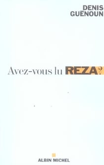 Avez-vous lu Reza ?
