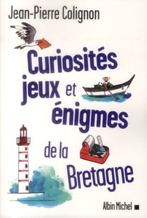 Curiosités, jeux et énigmes de la Bretagne