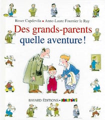 Des grands parents  quelle aventure !