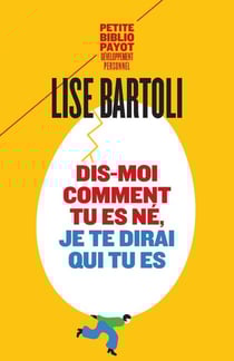 Dis-moi comment tu es né, je te dirai qui tu es