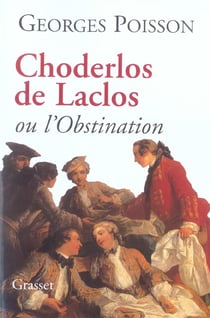 CHODERLOS DE LACLOS OU L OBSTINATION