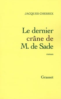 LE DERNIER CRANE DE M. DE SADE
