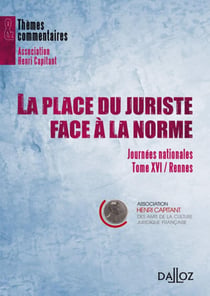 Journées nationales Tome 16 - la place du juriste dans la société (Rennes)