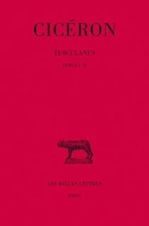 Tusculanes Tome 1 - livre I-II