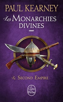 Les monarchies divines Tome 4 - le second empire
