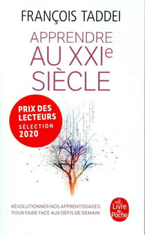 Apprendre au XXIe siècle - révolutionner nos apprentissages pour faire face aux défis de demain