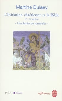 Des forets de symboles - l'initiation chretienne et la bible- inedit