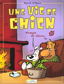 Une vie de chien t.4 - temps de chien