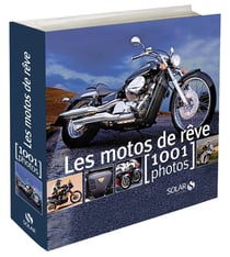 Les motos de rêve en 1001 photos