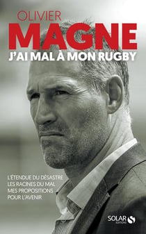 Olivier magne - j'ai mal à mon rugby