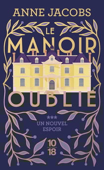 Le manoir oublié Tome 3 : Un nouvel espoir