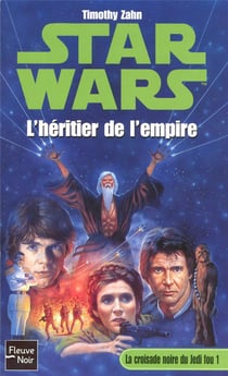 Star wars Tome 12 - la croisade noire du jedi fou Tome 1 - l'héritier de l'empire