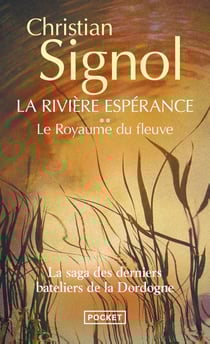 La rivière espérance Tome 2 - le royaume du fleuve